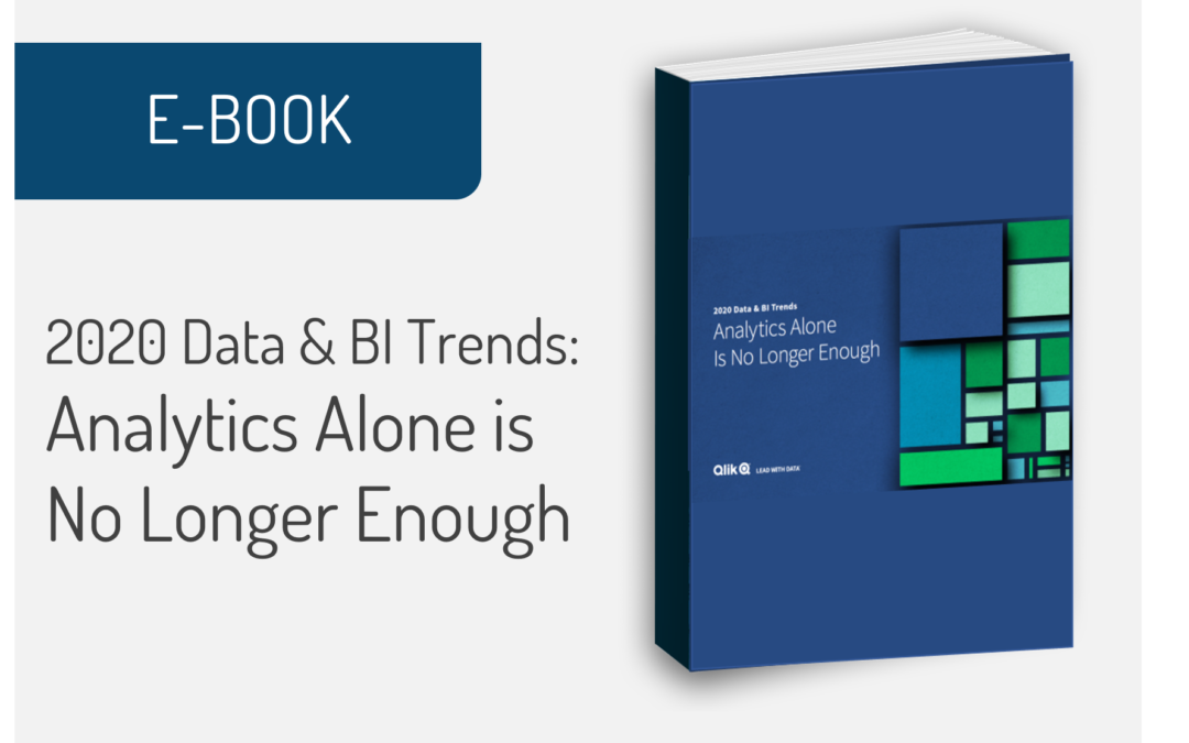 2020 Data & BI Trends Analytics Alone Is No Longer Enough