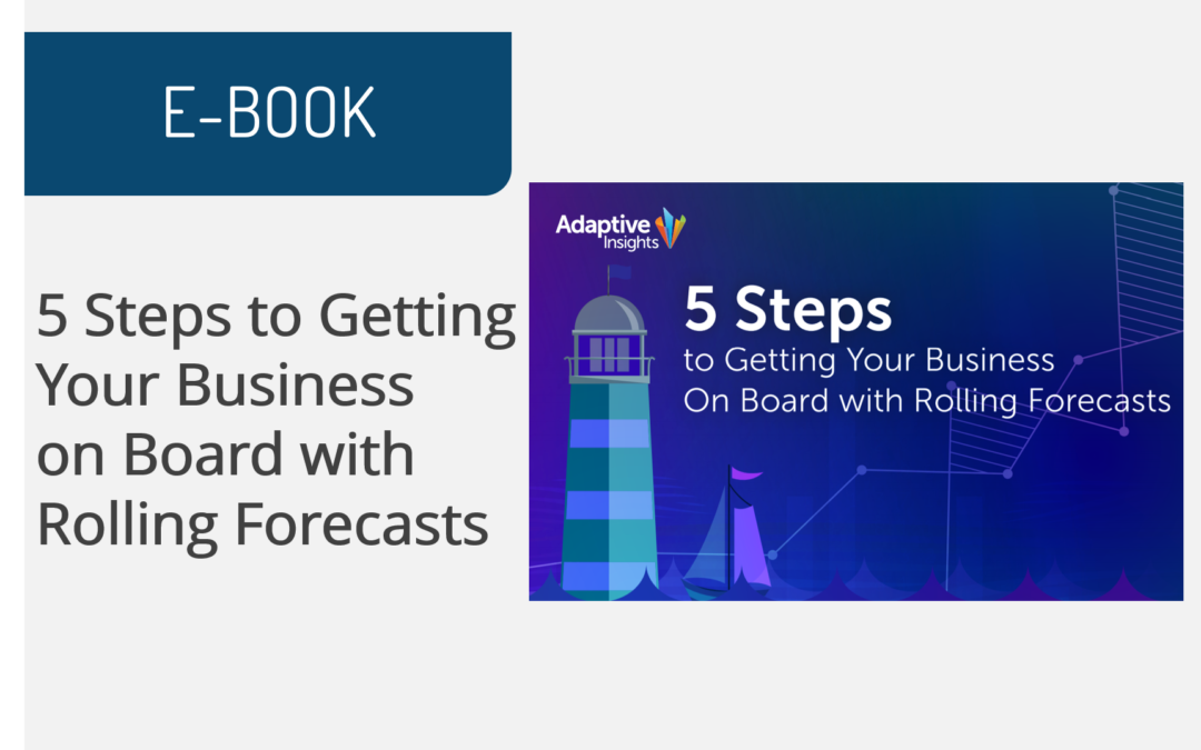 5 Steps to Getting Your Business on Board with Rolling Forecasts