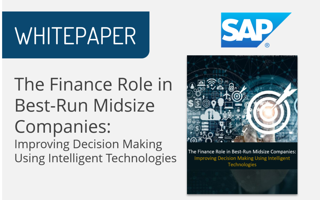 The Finance Role in Best-Run Midsize Companies: Improving Decision Making Using Intelligent Technologies