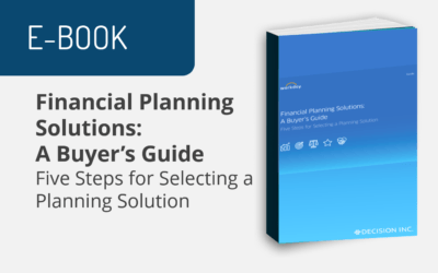 Financial Planning Solutions: A Buyer’s Guide Five Steps for Selecting a Planning Solution