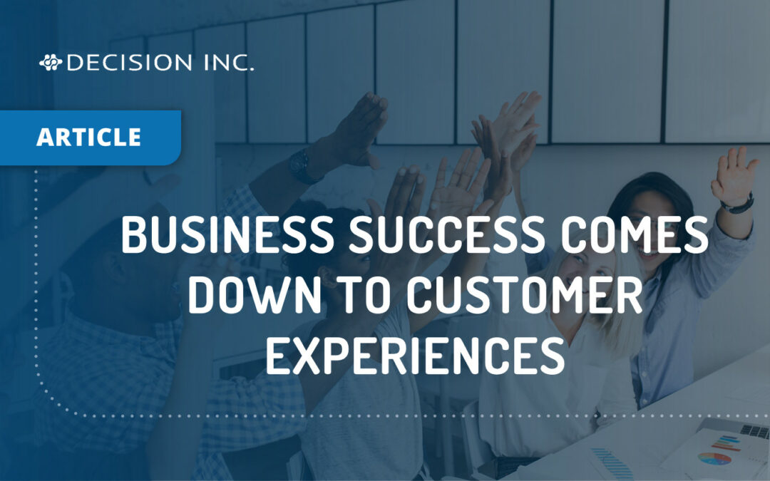 Business success comes down to customer experience