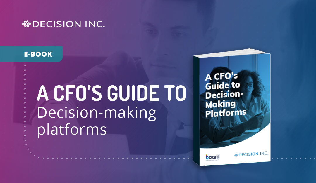 A CFO’s Guide to Decision-Making Platforms