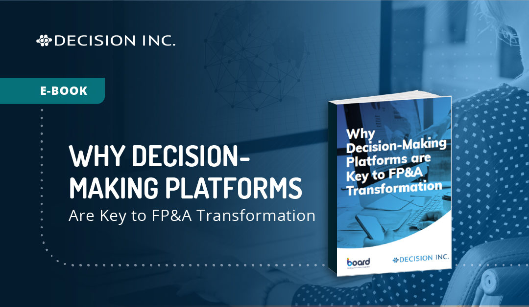 Why Decision-Making Platforms are Key to FP&A Transformation