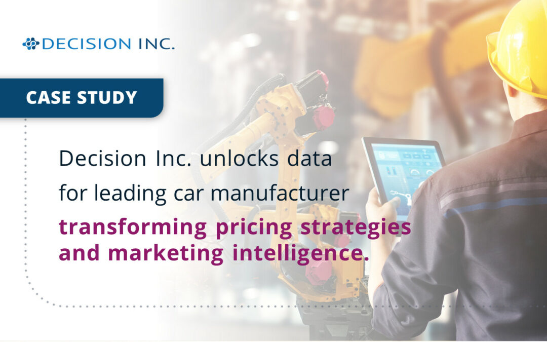 Decision Inc. unlocks data for leading car manufacturer transforming pricing strategies and marketing intelligence