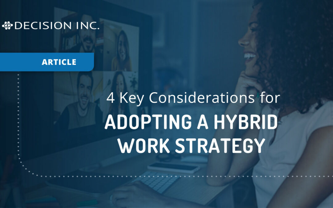4 Key Considerations for Adopting a Hybrid Work Strategy