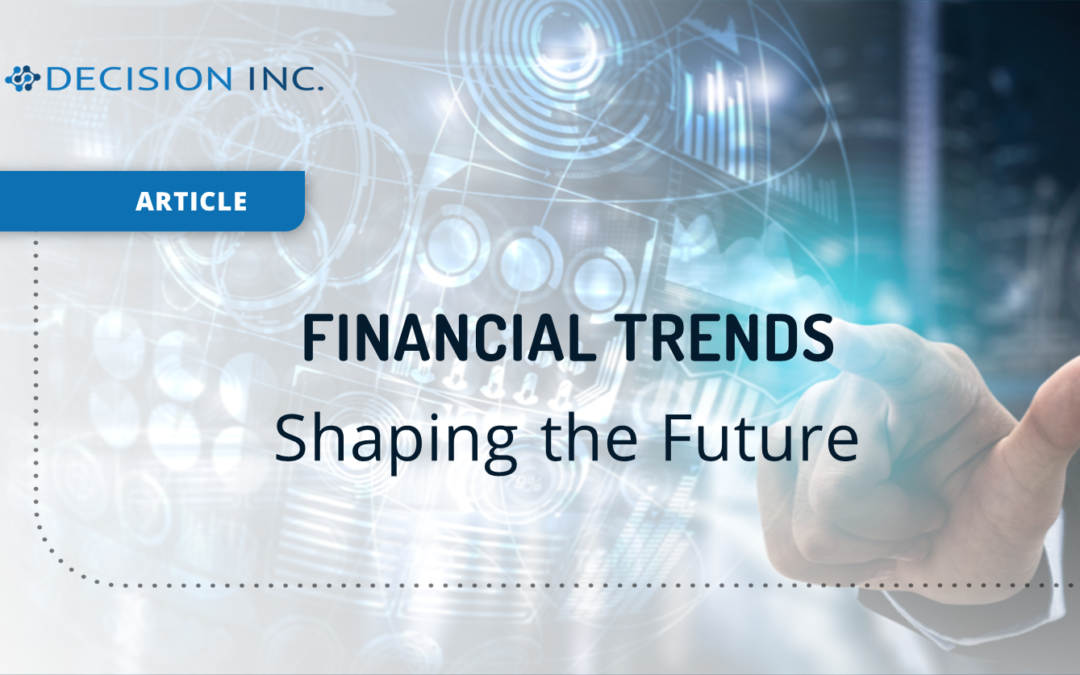 Financial Trends Shaping the Future