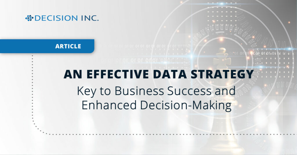 An Effective Data Strategy: Key to Business Success | Decision Inc.
