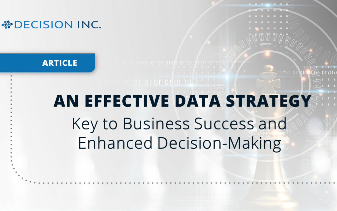 An Effective Data Strategy: The Key to Business Success and Enhanced Decision-Making