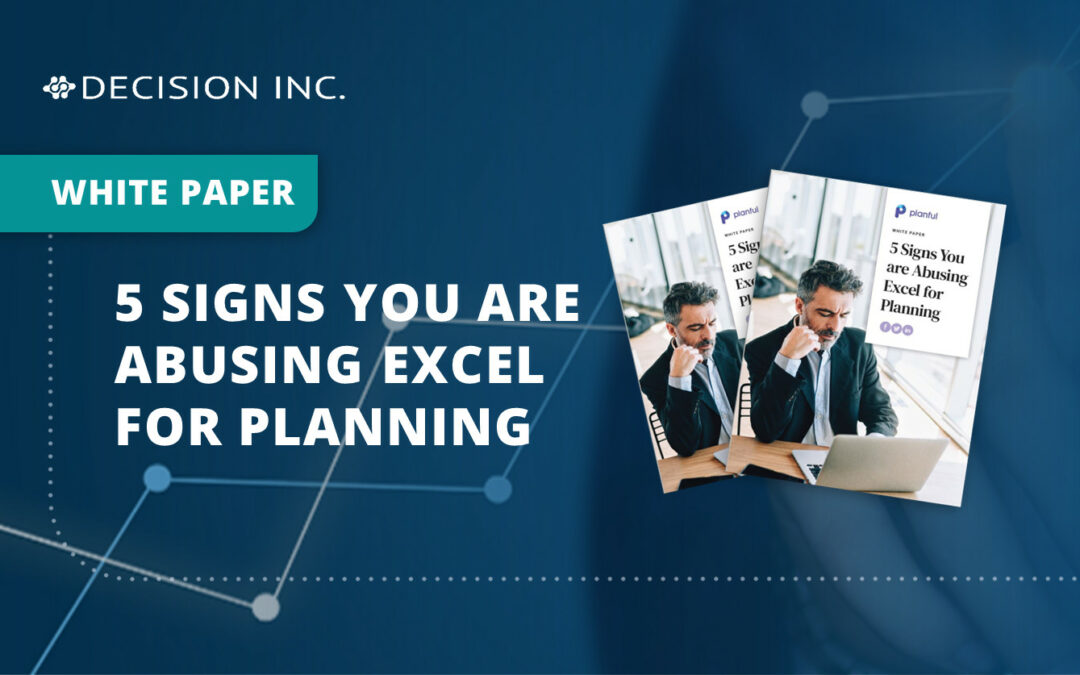5 Signs You Are Abusing Excel For Planning