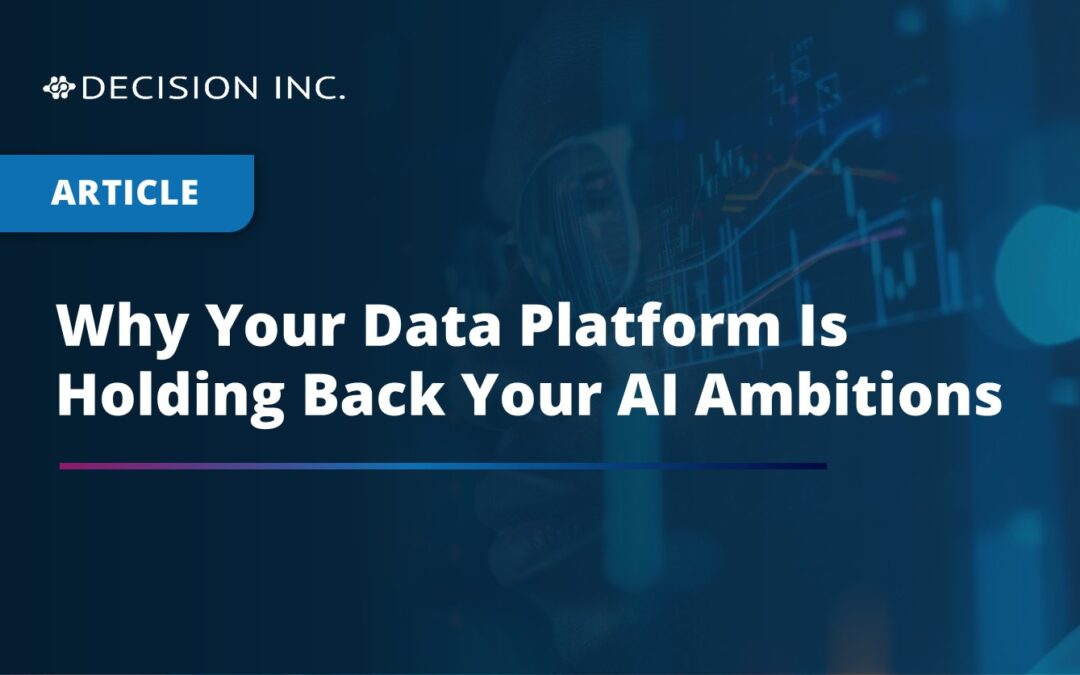 Why Your Data Platform Is Holding Back Your AI Ambitions