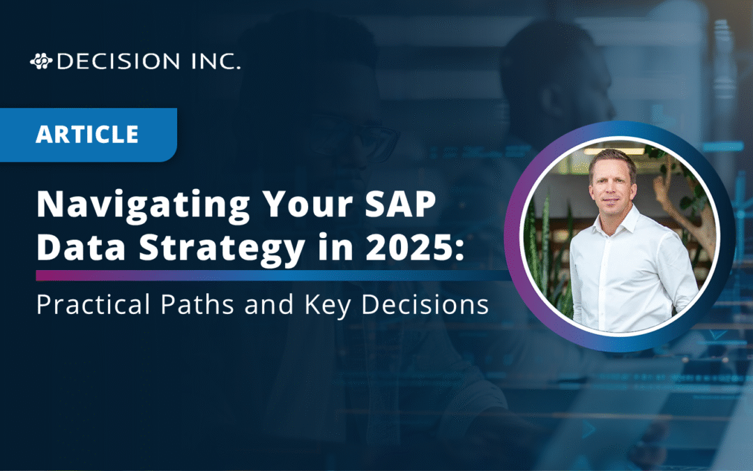 Navigating Your SAP Data Strategy in 2025: Practical Paths and Key Decisions