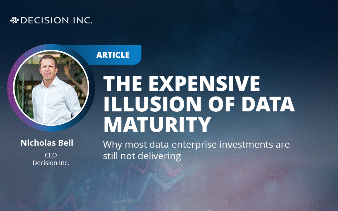 The Expensive Illusion of Data Maturity